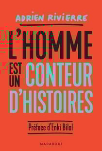 L'homme est un conteur d'histoires