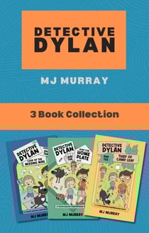 Detective Dylan 3-Book Collection: Detective Dylan and the Case of the Missing Mail, Detective Dylan and the Hunt for Home Plate, Detective Dylan and the Thief of Camp Leaf - A Youth Sleuths Chapter Book Series
