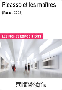 Picasso et les maîtres (Paris - 2008) - Les Fiches Exposition d'Universalis
