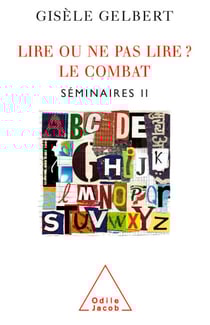 Lire ou ne pas lire ? Le combat - Séminaire II