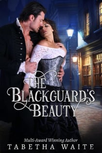 The Blackguard's Beauty - Wanton Wastrels, #4