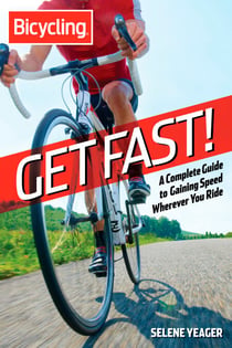 Get Fast! - A Complete Guide to Gaining Speed Wherever You Ride