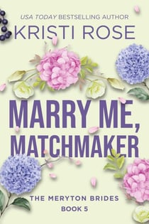 Marry Me, Matchmaker: The Meryton Brides - A Modern Pride and Prejudice Retelling, #5