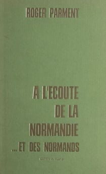 À l'écoute de la Normandie... et des Normands