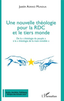 Une nouvelle théologie pour la RDC et le tiers monde - De la "théologie du peuple" à la "théologie de la main invisible