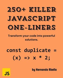 250+ JavaScript Killer One-Liners - 250+ Killer One - Liners, #1