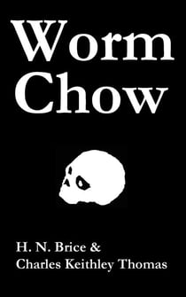 Worm Chow - Worm Chow, #1