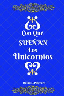 ¿Con qué sueñan los unicornios?