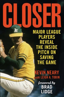 Closer - Major League Players Reveal the Inside Pitch on Saving the Game