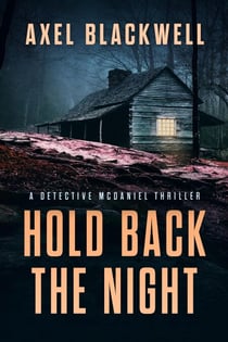 Hold Back the Night - Detective McDaniel Thrillers, #1