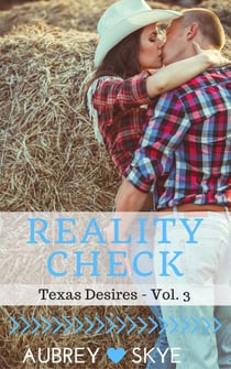 Reality Check (Texas Desires - Vol. 3) - Texas Desires, #3