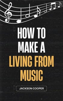 How to Make a Living From Music - Big Millions, #1