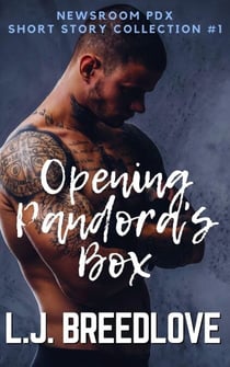 Opening Pandora's Box - Newsroom PDX Short Stories Omnibus, #1