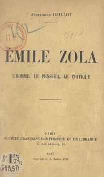 Émile Zola - L'homme, le penseur, le critique