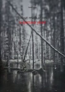 Jotkut matkat on kuljettava yksin - Synkille vesille