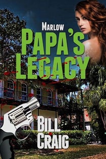 Marlow: Papa's Legacy - Key West Mysteries, #8
