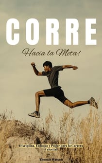 ¡Corre Hacia la Meta! Disciplina, Enfoque y Poder para la Carrera Celestial