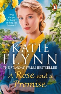 A Rose and a Promise - The brand new emotional and heartwarming historical romance from the Sunday Times bestselling author