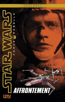 Star Wars - Force Rebelle Tome 4 : Affrontement