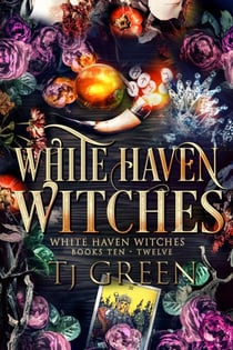 White Haven Witches Books 10 - 12 - White Haven Witches, #12.5