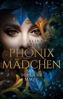 Phönixmädchen - Tödliche Magie