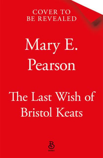 The Last Wish of Bristol Keats - The Enchanting Romantasy with Faeries and Forbidden Love