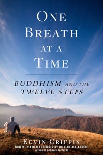 One Breath at a Time - Buddhism and the Twelve Steps