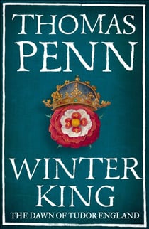 Winter King - The Dawn of Tudor England