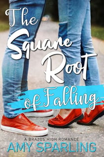 The Square Root of Falling - Brazos High, #1