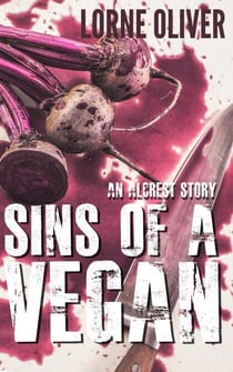 Sins of a Vegan - The Alcrest Stories