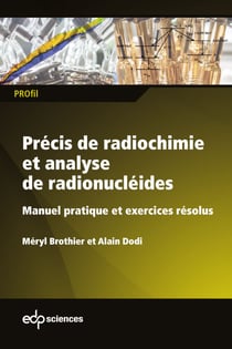Précis de radiochimie et analyse de radionucléides - Manuel pratique et exercices résolus