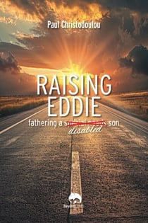 Raising Eddie: Fathering a Disabled son