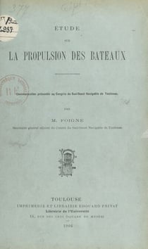 Étude sur la propulsion des bateaux - Communication présentée au Congrès du Sud-Ouest navigable de Toulouse