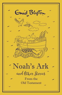 Noah's Ark and Other Bible Stories From the Old Testament - Old Testament - gift edition