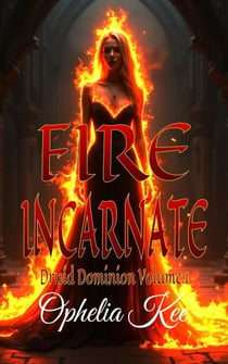 Fire Incarnate - Druid Dominion, #1
