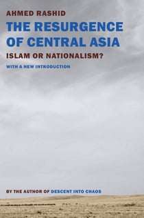 The Resurgence of Central Asia - Islam or Nationalism?