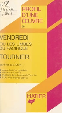 Vendredi ou Les limbes du Pacifique, Tournier - Analyse critique
