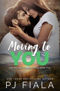 Moving to You - The Rolling Thunder Series, #5