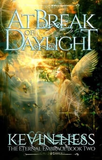 At Break of Daylight - The Eternal Embrace, #2