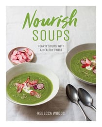 Nourish Soups - Hearty Soups With a Healthy Twist