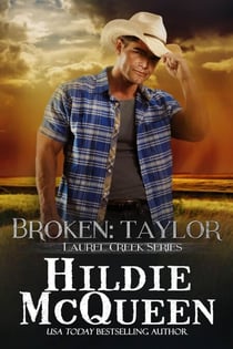 Broken: Taylor - Laurel Creek Series, #2