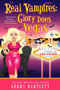 Real Vampires: Glory Does Vegas - The Real Vampires Series, #18