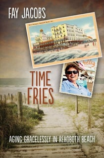 Time Fries! - Tales from Rehoboth Beach, #4