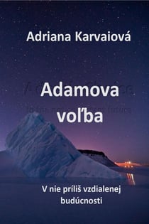Adamova volba - V nie príliš vzdialenej budúcnosti, #3