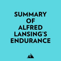 Summary of Alfred Lansing's Endurance