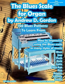 The Blues Scale For Organ - The Blues Scale