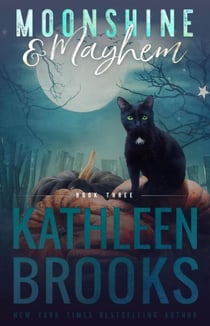 Moonshine & Mayhem - Moonshine Hollow, #3