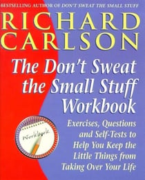 Don't Sweat the Small Stuff at  Work - Simple ways to minimize stress and conflict while bringing out the best in yourself and othersbringing out the best in yourself and others