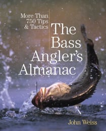 Bass Angler's Almanac - More Than 750 Tips & Tactics