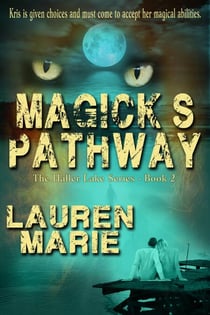 Magick’s Pathway - The Haller Lake Series, #2